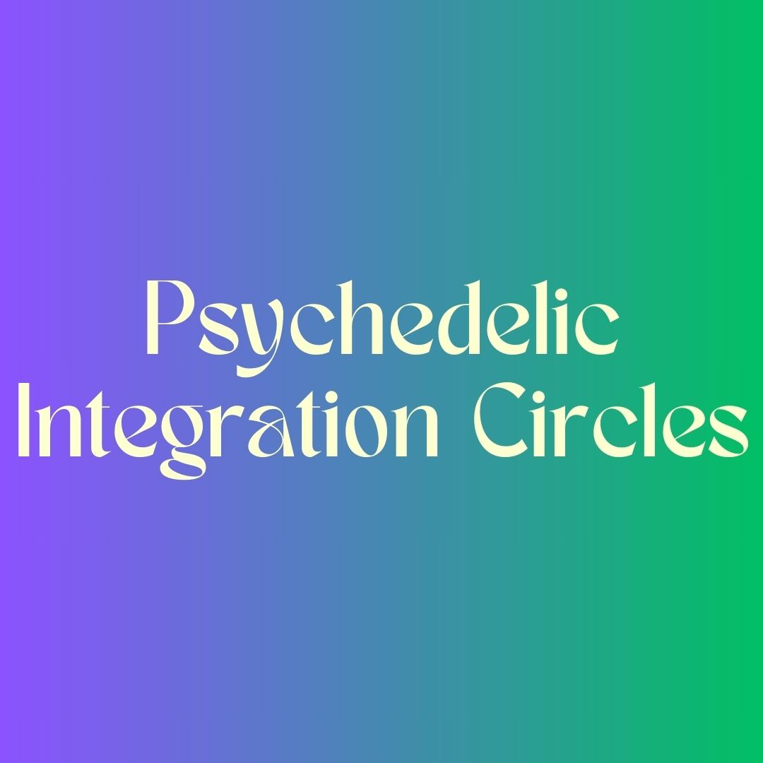 Psychedelic Integration Circles psychedelic integration counselling